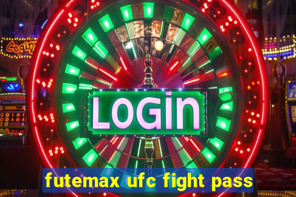 futemax ufc fight pass